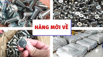 Hàng Mới Về: Bu Lông Lục Giác, Bu Lông Đầu Tròn Cổ Vuông, Các Loại Vít, Bu Lông Inox...