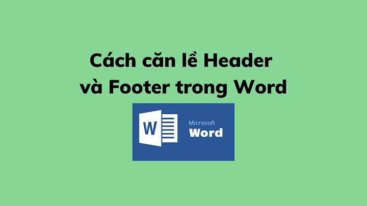 Hướng dẫn cài đặt footer trong word