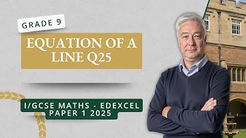 Equation of a line (Q25 IGCSE P1 Edexcel June 2025)