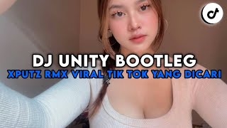 Download Lagu DJ UNITY BOOTLEG SLOWED REVERB FULL BASS STYLE XPUTZ RMX VIRAL TIK TOK TERBARU YANG DICARI CARI MP3