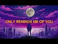 Only Reminds Me Of You Duet Version The Rebellions Lyrics Visualizer 