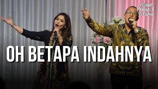 OH BETAPA INDAHNYA (Cover)| Ibadah live streaming Gereja POUK-KP