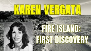 Famous Who Was Karen Vergata? Fire Island Discovery Site | LISK Investigation Wealth
