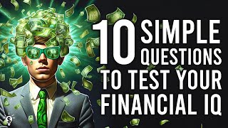 10 Questions to Test Your Financial IQ