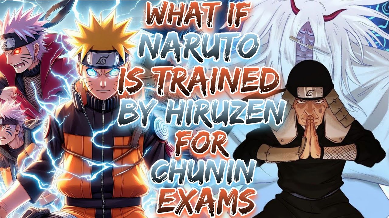 What if Naruto Is trained by Hiruzen for Chunin exams ?