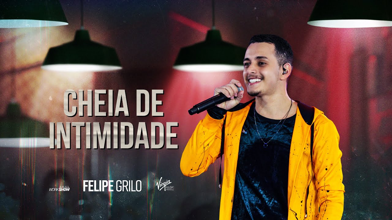 Ver Felipe Grilo - CHEIA DE INTIMIDADE - Quebra Minha Promessa no YouTube