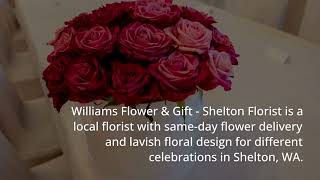 Florist Bainbridge Island - Williams Flower & Gift - Shelton Florist 331 West Railroad Avenue