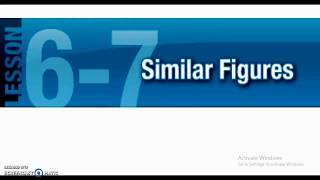 6-7 Pre Algebra Similar Figures