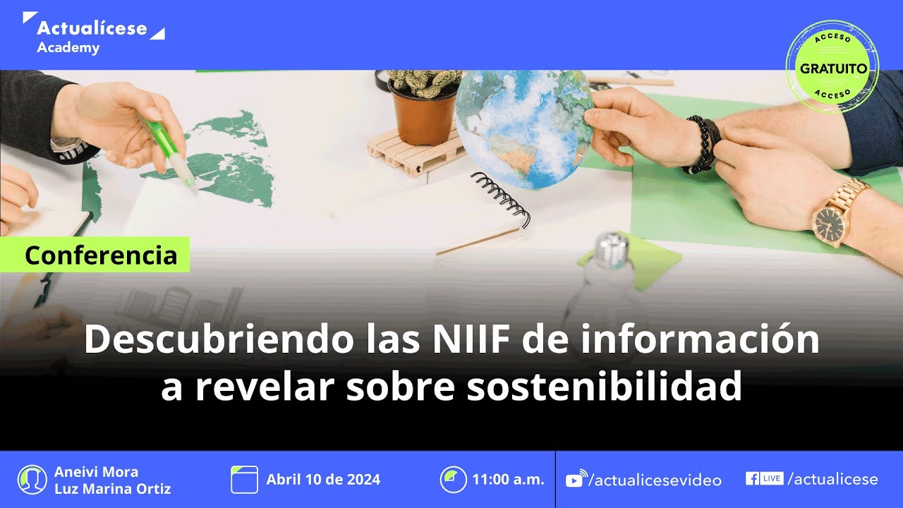 [Conferencia] Descubriendo las NIIF de información a revelar sobre sostenibilidad