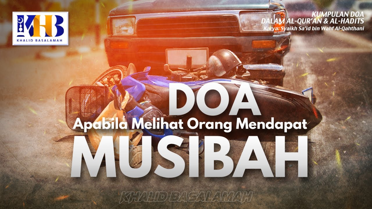 ⁣Kitab Kumpulan Doa: Doa Apabila Orang Mendapat Musibah - Khalid Basalamah
