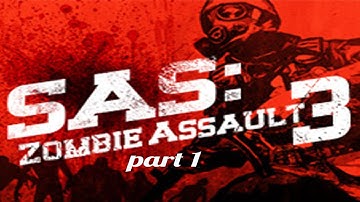 SAS:zombie assault 3 part 1