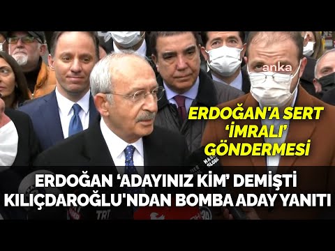 Erdoğan 'adayınız kim' demişti Kılıçdaroğlu'ndan bomba yanıt: Erdoğan'a çok sert 'İmralı' göndermesi