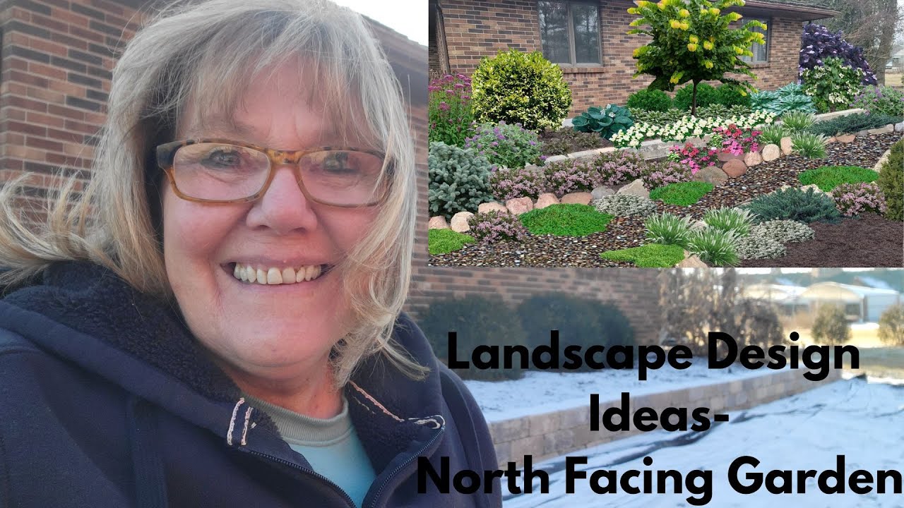 Landscape Design Ideas-Design in a North Facing Bed