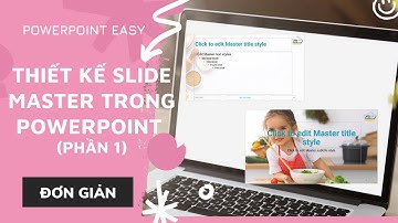 Thiết kế Slide Master trong Powerpoint (Phần 1)