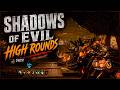 Shadows Of Evil! High Rounds! 77+