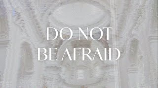Do Not Be Afraid | Pastor Chris Harrell | Our City Church