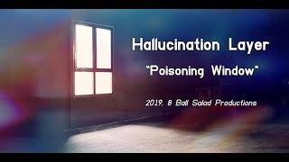 Hallucination Layer Poisoning Window [2019]