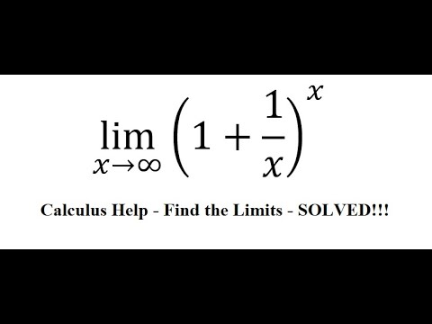 Calculus Help: Find the limits - lim (x→∞)⁡ (1+1/x)^x - Techniques ...