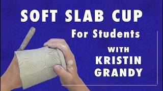 Soft Slab Cup For Your Students