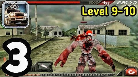 zombie roadkill 3d gameplay walkhthrough part 3, level 9-10 ( ios, android )