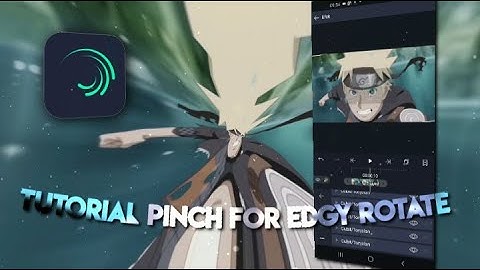 Tutorial Pinch for edgy rotate || Tutorial AMV