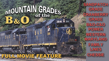 "STEEP GRADES OF THE B&O RAILROAD" Full Movie