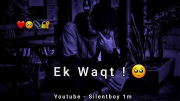 Ek Waqt ! 🥺 sad status | very sad status | sad shayari status | mood off status