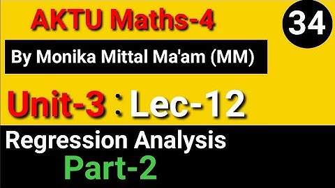 Lec-4/Unit-3|Regression Analysis (Part-2)#AKTU Maths-4