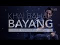 Khai Bahar - Bayang (Official Lyric Video)