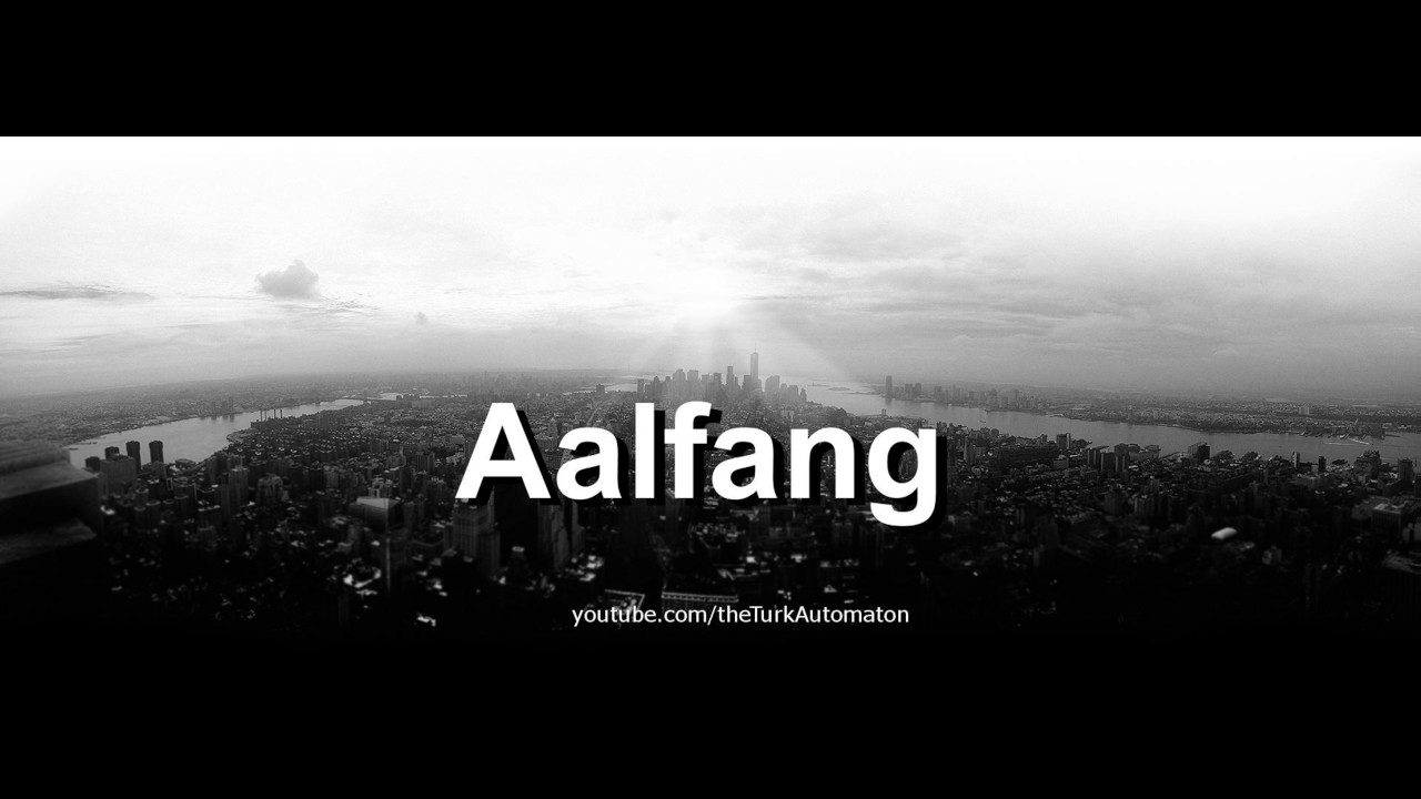 Как произносится Aalfang на немецком языке?