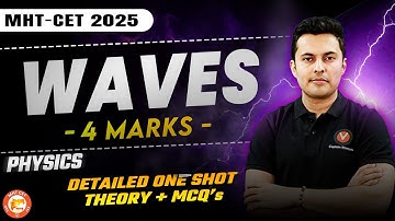 Waves |  Detailed Oneshot | MHT-CET 2025 | Shreyas Sir Vedantu Maharashtra #mhtcet2025