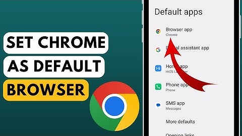 How to Set Google Chrome as Default Browser on Android | Make Google Chrome Your Default Browser