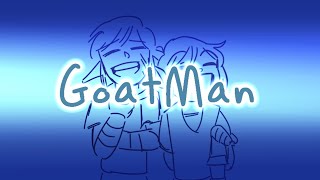 Goatman! // LU Animatic