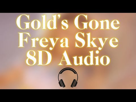 Gold’s Gone 8D Audio 