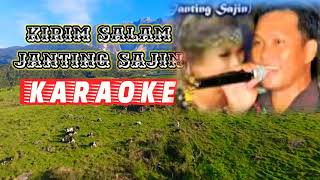 Video thumbnail of "KIRIM SALAM (KARAOKE) - JANTING SAJIN"