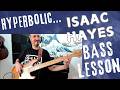Isaac Hayes - Hyperbolic - Bass Cover and Bass Lesson - How to play