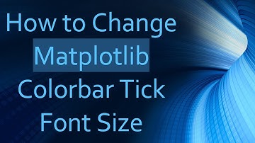 How to Change Matplotlib Colorbar Tick Font Size