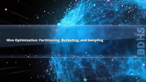 5.14 Hive Optimization Partitioning Bucketing and Sampling