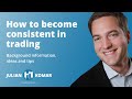 How to become consistent in trading. Ideas &amp; tips to improve your consistency.