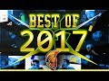 Best of 2017 Stream Highlights!