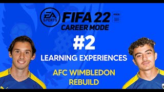 LEARNING EXPERIENCES | AFC Wimbledon Rebuild (Ep. 2) - FIFA 22 Career Mode