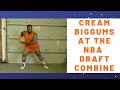 Cream Biggums at the NBA Draft Combine