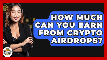 How Much Can You Earn From Crypto Airdrops? - CryptoBasics360.com