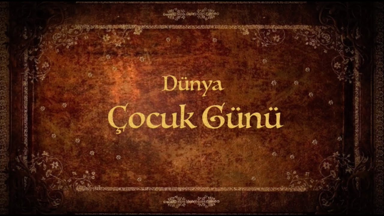Dünya Çocuk Günü - YouTube