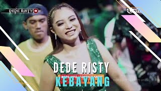 KEBAYANG Voc DEDE RISTY I LIVE MUSIC “DEDE RISTY” GANJENE PANTURA I