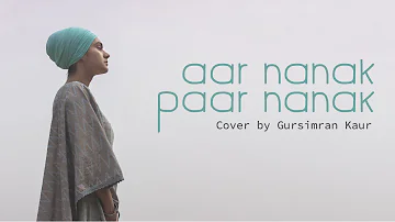 Aar Nanak Paar Nanak (Cover) by Gursimran Kaur | T.A.V | Diljit Dosanjh | Harmanjeet