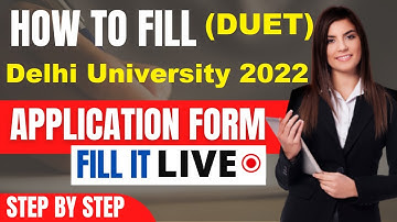 Delhi University (DUET) 2022 Application Form (Released) - Know How To Fill DUET 2022 Application
