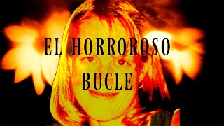 El Horroroso Bucle