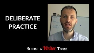Writing tip #1: Mastering Deliberate Practice