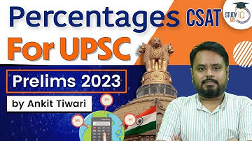 CSAT - Percentages | UPSC Prelims 2023 | CSAT Simplified | UPSC IAS | StudyIQ